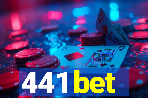 441 bet